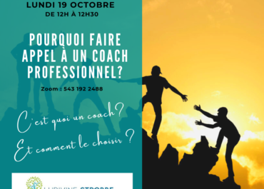 Pourquoi faire appel à un coach professionnel? le 19 octobre de12h à 12h30